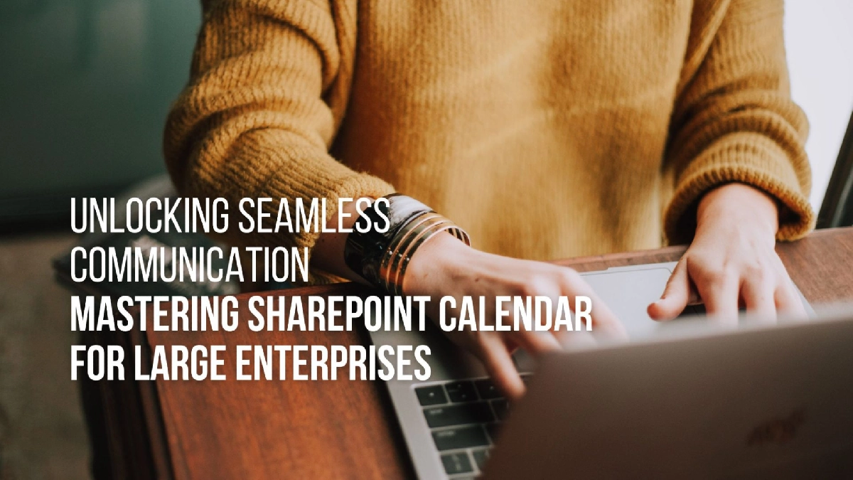 Article Image - Unlocking Seamless Communication: Mastering SharePoint Calendar for Large Enterprises